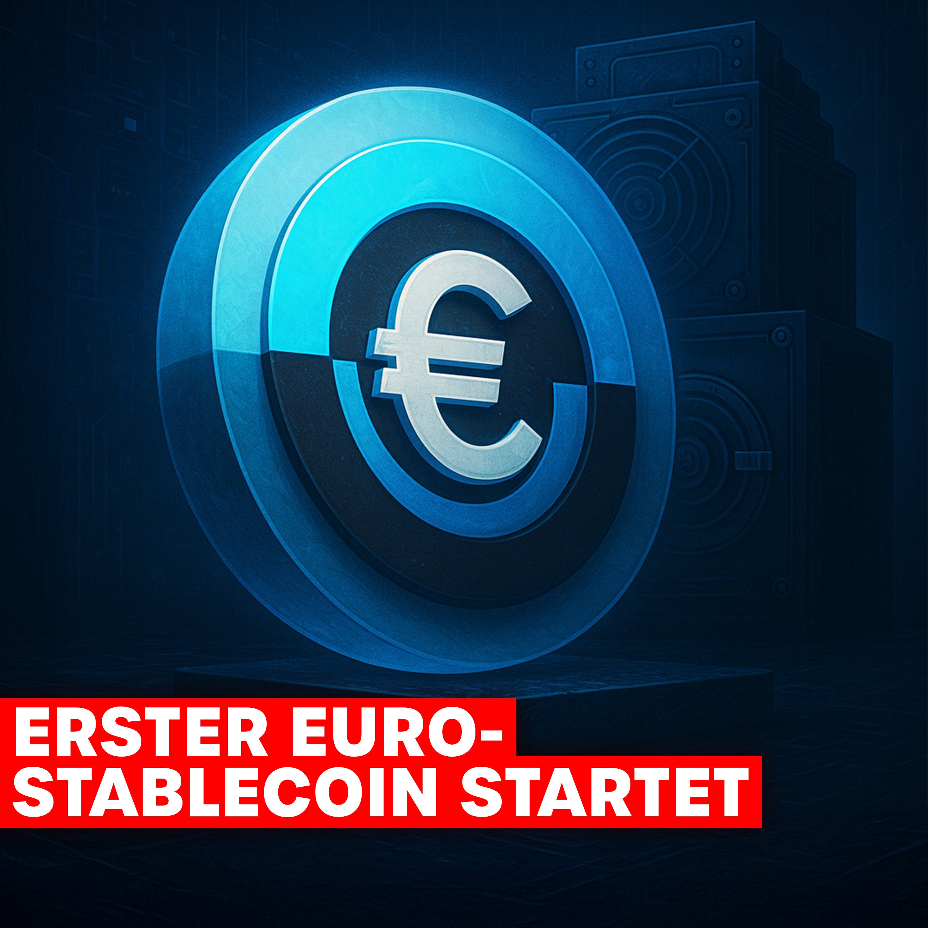 „Blauer Euro-Stablecoin mit Euro-Symbol und Schlagzeile: Erster Euro-Stablecoin startet.